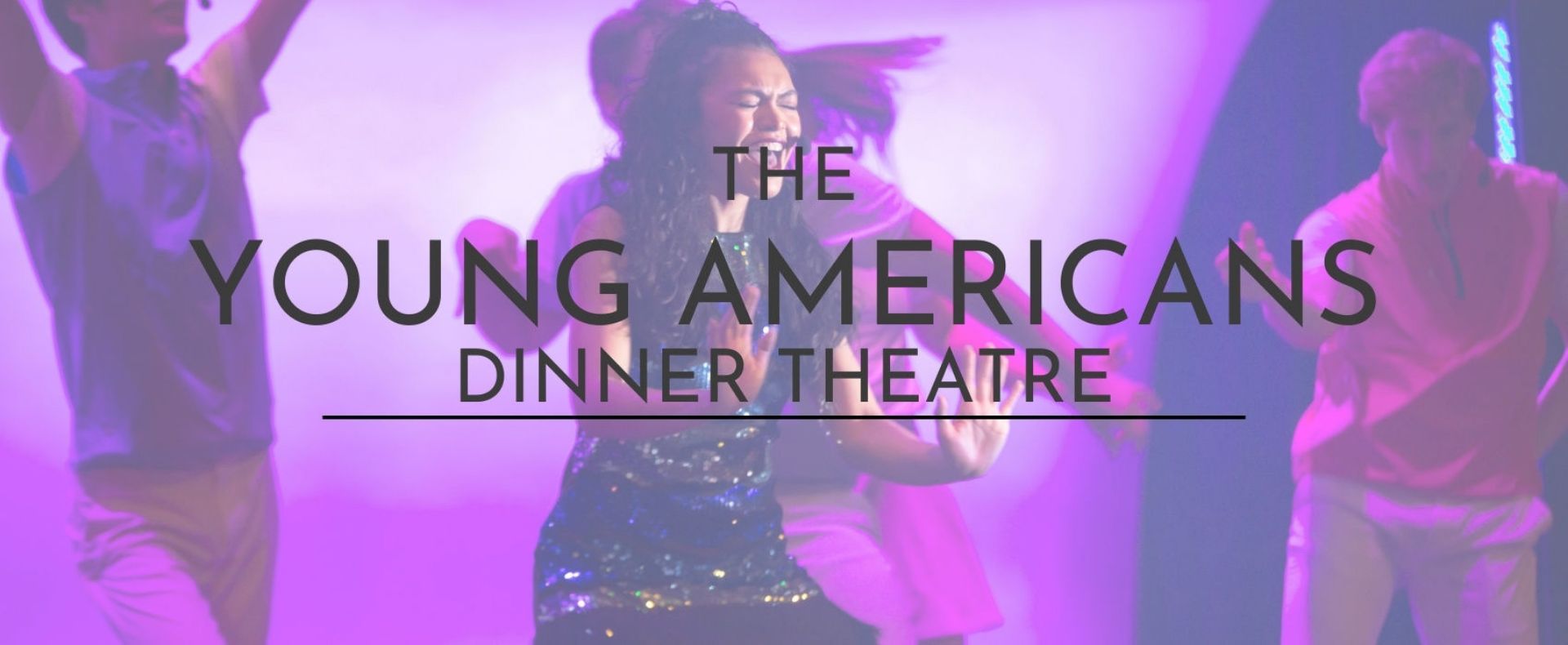 The Young Americans Dinner Theatre at The Highlands
