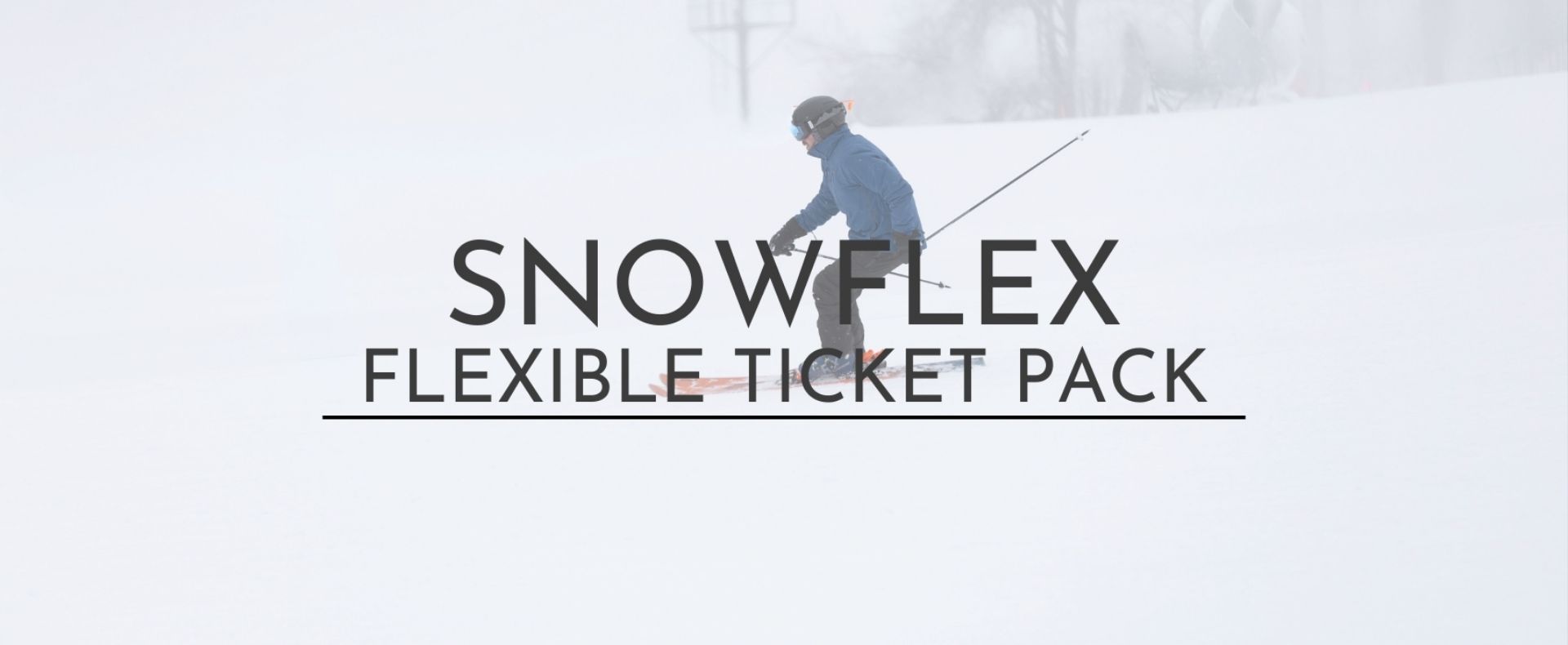 SnowFlex Ticket Pack at The Highlands